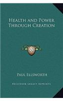 Health and Power Through Creation