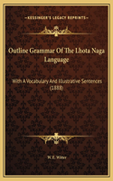 Outline Grammar Of The Lhota Naga Language