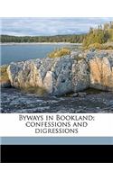 Byways in Bookland; Confessions and Digressions