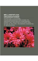 Mellanstatliga Organisationer: Internationella Teleunionen, Varldshandelsorganisationen, Ecowas, Fao, Oberoende Staters Samvalde, Arabforbundet(Swedish)