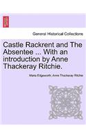 Castle Rackrent and the Absentee ... with an Introduction by Anne Thackeray Ritchie.