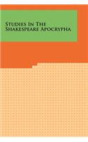 Studies in the Shakespeare Apocrypha