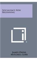 Socialism's New Beginning