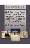 U.S. Supreme Court Transcript of Record Trayton L. Lathrop, Appellant, V. Joseph D. Donohue.