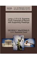 Long V. U S U.S. Supreme Court Transcript of Record with Supporting Pleadings