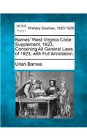 Barnes' West Virginia Code: Supplement, 1923, Containing All General Laws of 1923, with Full Annotation.(English)