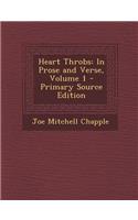 Heart Throbs: In Prose and Verse, Volume 1(English)