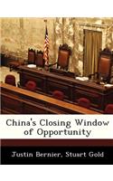 China's Closing Window of Opportunity