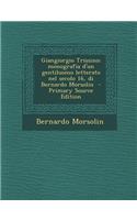 Giangiorgio Trissino; monografia d'un gentiluomo letterato nel secolo 16, di Bernardo Morsolin