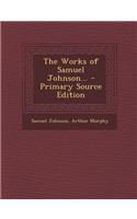 The Works of Samuel Johnson... - Primary Source Edition