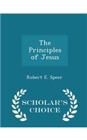 The Principles of Jesus - Scholar's Choice Edition