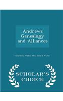 Andrews Genealogy and Alliances - Scholar's Choice Edition