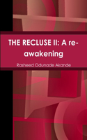 Recluse II: A re-awakening