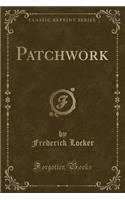 Patchwork (Classic Reprint)