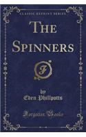 The Spinners (Classic Reprint)