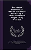 Preliminary Assessment of Sources, Distribution, and Mobility of Selenium in the San Joaquin Valley, Calfornia