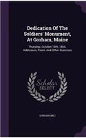 Dedication Of The Soldiers' Monument, At Gorham, Maine