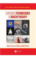 Emerging Technologies in Brachytherapy