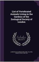 List of Vertebrated Animals Living in the Gardens of the Zoological Society of London