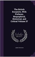 The British Essayists, With Prefaces, Biographical, Historical, and Critical Volume 37