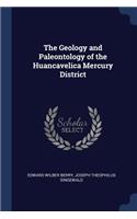 Geology and Paleontology of the Huancavelica Mercury District