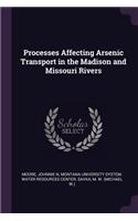 Processes Affecting Arsenic Transport in the Madison and Missouri Rivers