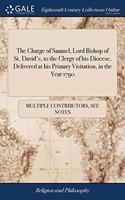 THE CHARGE OF SAMUEL, LORD BISHOP OF ST.