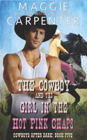 Cowboy and the Girl In The Hot Pink Chaps