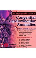 An Angiographic Atlas of Congenital Cardiovascular Anomalies