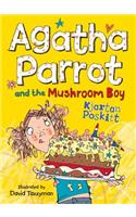 Agatha Parrot and the Mushroom Boy
