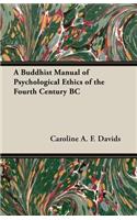 Buddhist Manual of Psychological Ethics of the Fourth Century BC
