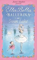 Ella Bella Ballerina and Swan Lake: (Ella Bella Ballerina)