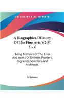 A Biographical History Of The Fine Arts V2 M To Z