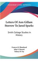 Letters Of Ann Gillam Storrow To Jared Sparks