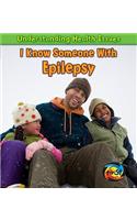 I Know Someone With Epilepsy