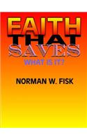 Faith That Saves (What Is It?)