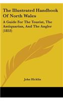 Illustrated Handbook Of North Wales