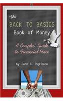 The Back to Basics Book of Money!: A Couple's Guide to Financial Peace