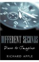 Different Seconds: Dare to Imagine