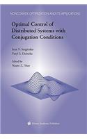 Optimal Control of Distributed Systems with Conjugation Conditions