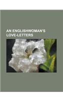 An Englishwoman's Love-letters