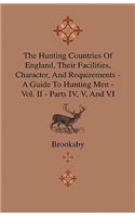 Hunting Countries Of England, Their Facilities, Character, And Requirements - A Guide To Hunting Men - Vol. II - Parts IV, V, And VI