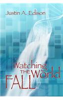 Watching the World Fall