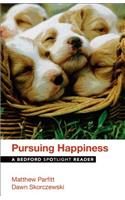 Pursuing Happiness: A Bedford Spotlight Reader