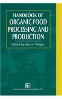 Handbook of Organic Food Processing and Production