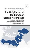 Neighbours of the European Union's Neighbours