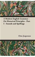 Modern English Grammar - On Historical Principles - Part I - Sounds and Spellings