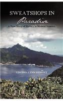 Sweatshops in Paradise: A True Story of Slavery in Modern America