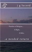 Freedom of Religion...a right...a relic...a needed return