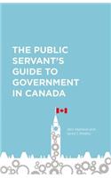 The Public Servant's Guide to Government in Canada